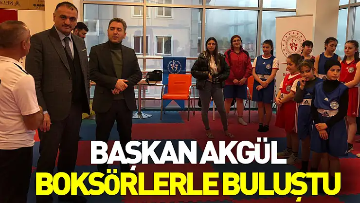 Başkan Akgül boksörlerle buluştu