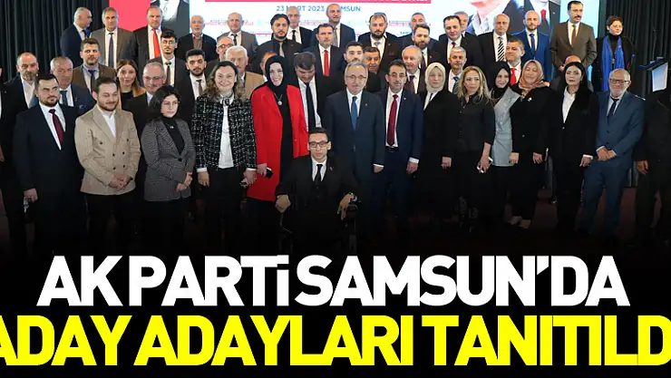 AK Parti Samsun'da aday adayları tanıtıldı