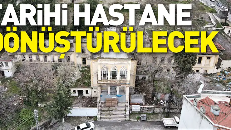 Tarihi hastane dönüştürülecek