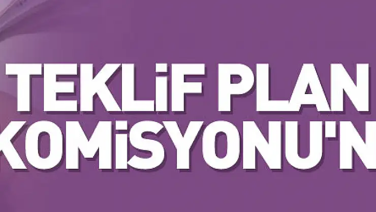 Emekli aylıkları ile ilgili teklif Plan ve Bütçe Komisyonu'ndan geçti