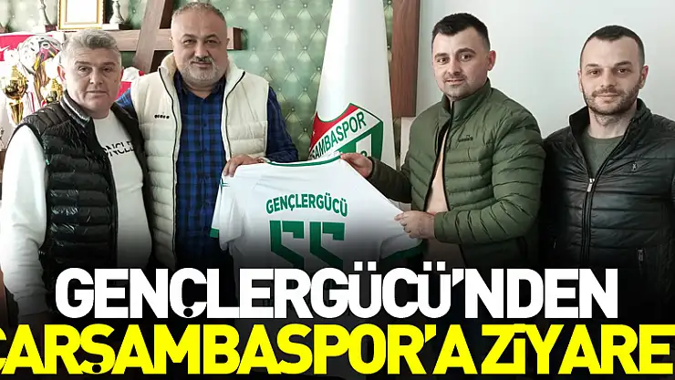 Gençlergücü'nden Çarşambaspor'a Ziyaret