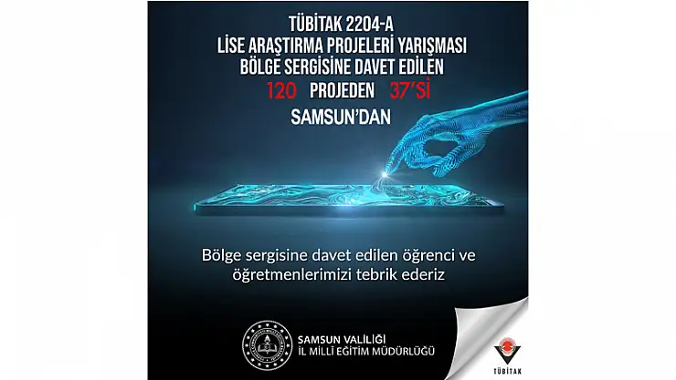 'Lise Öğrencileri Araştırma Projeleri Yarışması'na Samsun damgası