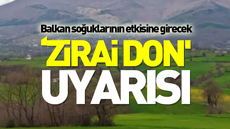 Balkan soğuklarının etkisine girecek Samsun'da 'zirai don' uyarısı