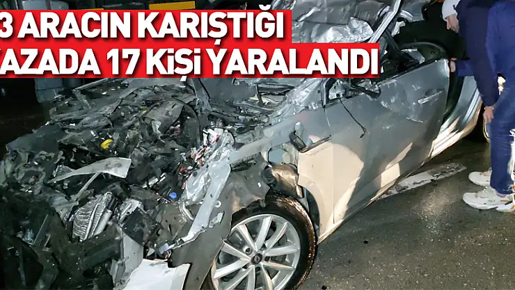 13 aracın karıştığı kazada 17 kişi yaralandı