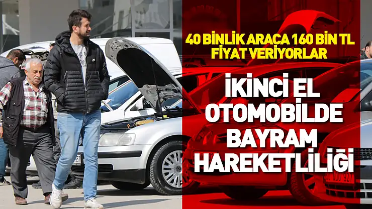 2. el otomobilde bayram hareketliliği
