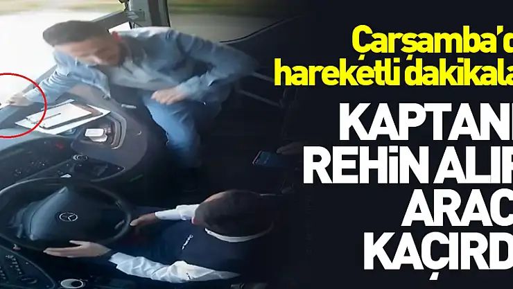 Samsun'da hareketli dakikalar: Yolcu otobüsünde kaptanı bıçakla rehin alıp aracı kaçırdı