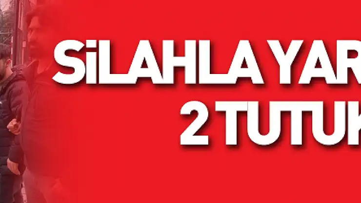 silahla yaralanmaya 2 tutuklama