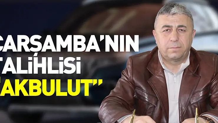Çarşamba'nın talihlisi 'Akbulut'