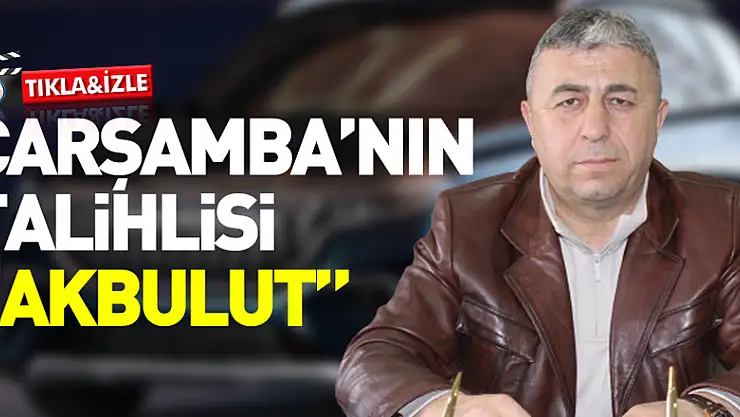 Çarşamba'nın talihlisi 'Akbulut'