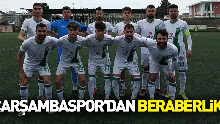 Çarşambaspor'dan beraberlik