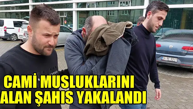 Cami Musluklarını Çalan Şahıs Yakalandı