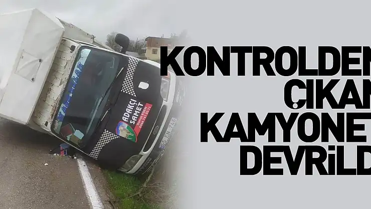 Kontrolden çıkan kamyonet devrildi