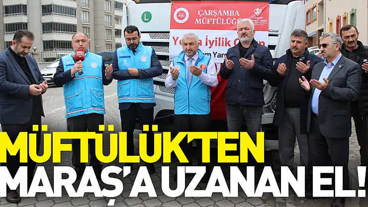 MÜFTÜLÜK'TEN MARAŞ'A UZANAN EL!