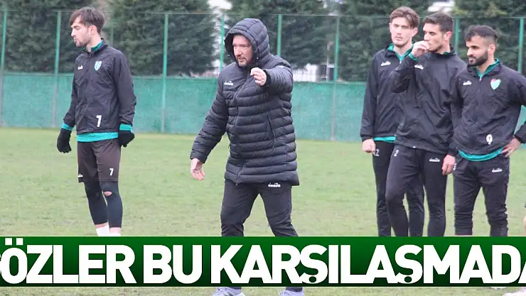 GÖZLER BU KARŞILAŞMADA