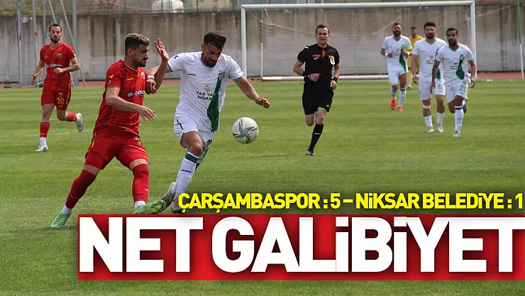 Net galibiyet Çarşambaspor : 5 – Niksar Belediye : 1