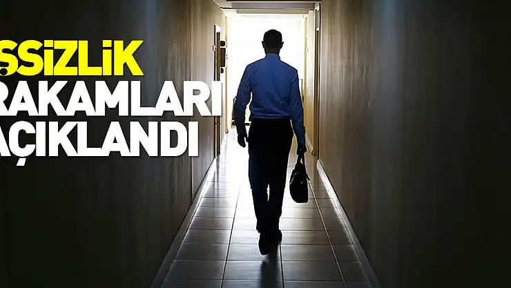 İşsizlik rakamları açıklandı