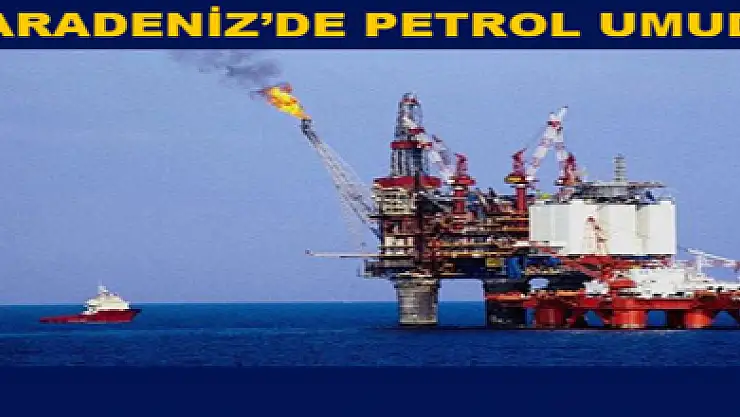Karadeniz'de petrol arama izni uzatıldı