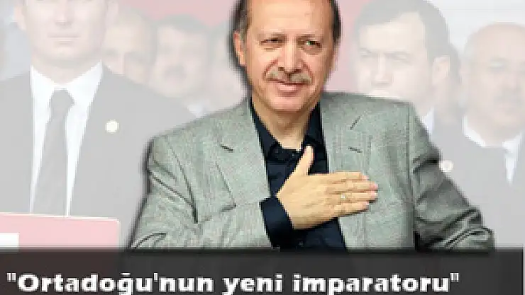 'Ortadoğu'nun yeni imparatoru'