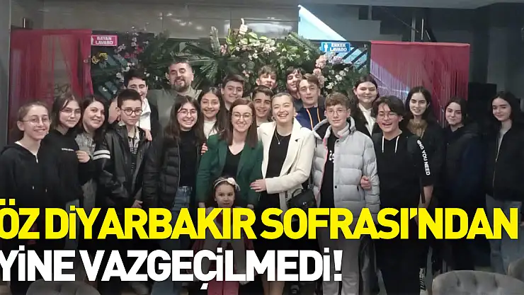 ÖZ DİYARBAKIR SOFRASI'NDAN YİNE VAZGEÇİLMEDİ!