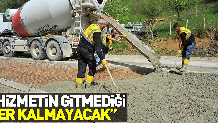 Başkan Demir: 'Hizmetin gitmediği yer kalmayacak'