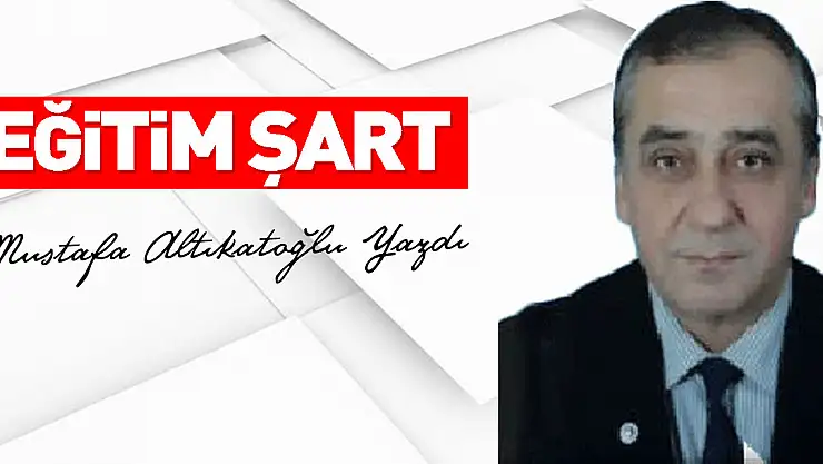 EĞİTİM ŞART