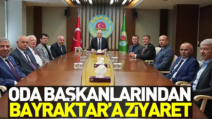 Oda Başkanlarından Bayraktar'a Ziyaret