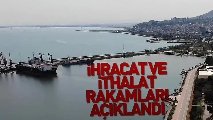 Samsun'un ihracat ve ithalat rakamları açıklandı