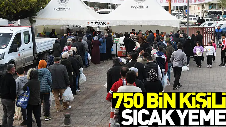 Büyükşehir'den 750 bin kişilik sıcak yemek