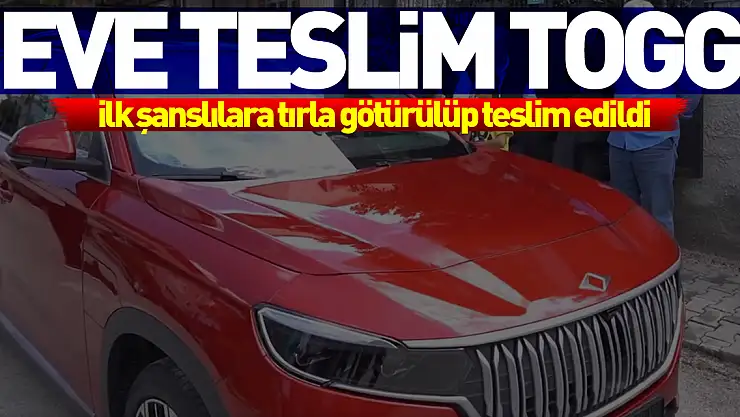 İlk şanslılara Togg'ları tırla evlerine kadar götürülüp teslim edildi