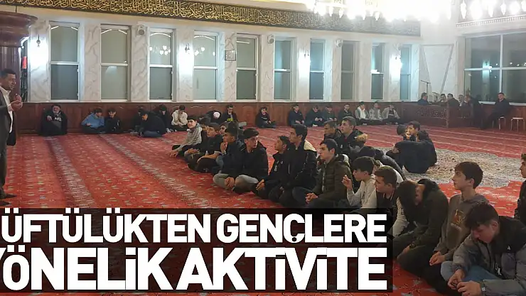 Müftülükten Gençlere Yönelik Aktivite