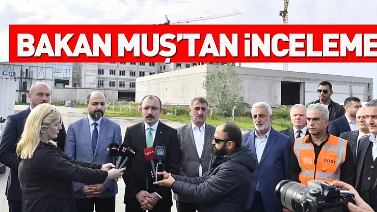 Bakan Muş'tan  Tekkeköy Devlet Hastanesi'nde inceleme