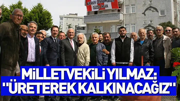 'Üreterek kalkınacağız'