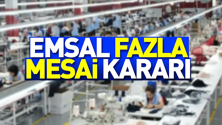Emsal fazla mesai kararı