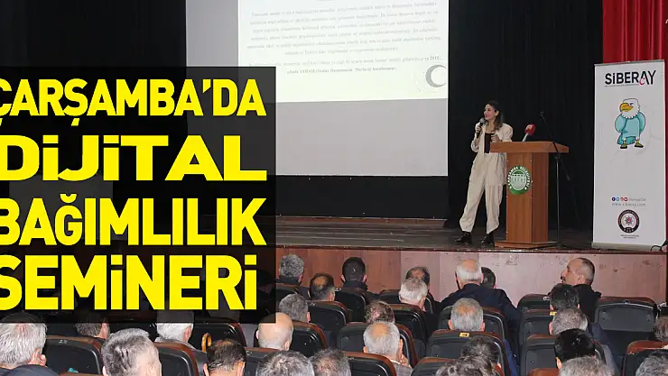 Çarşamba'da Dijital Bağımlılık Semineri