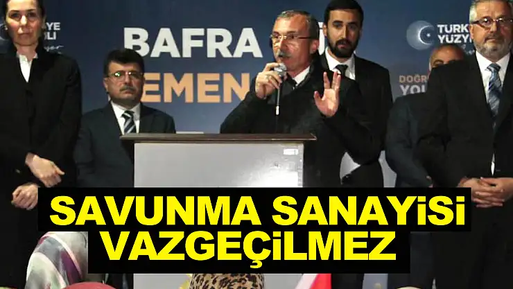 ORHAN KIRCALI: SAVUNMA SANAYİSİ VAZGEÇİLMEZ