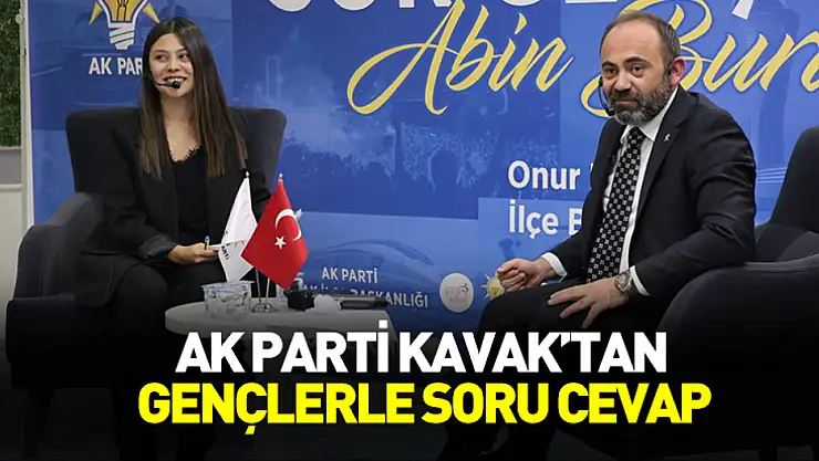 AK Parti Kavak'tan gençlerle soru cevap