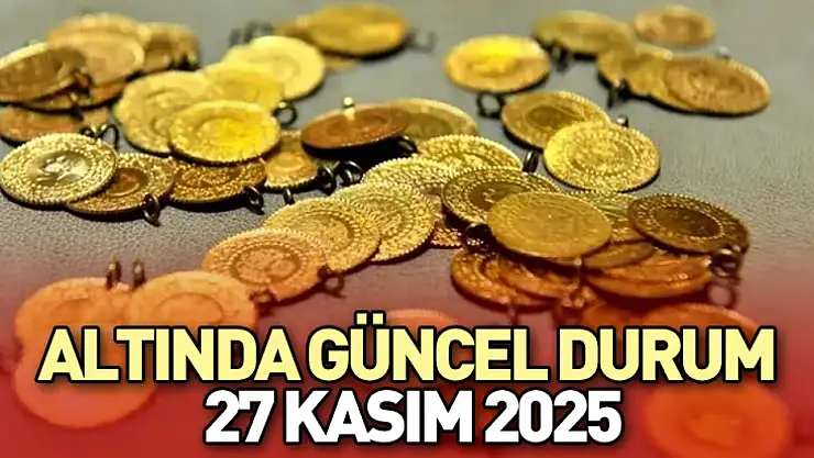 Altında Güncel Durum 27 Kasım 2025