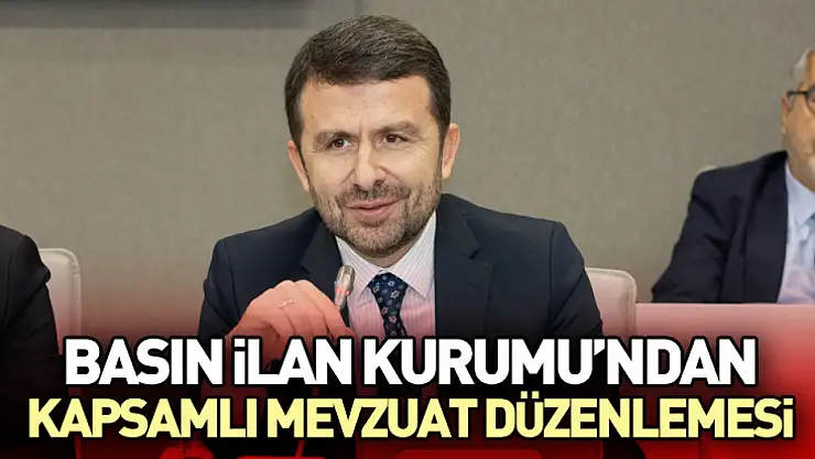 Basın İlan Kurumu'ndan kapsamlı mevzuat düzenlemesi