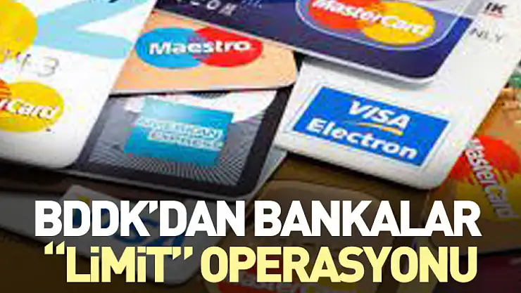 BDDK'dan bankalara 'Limit' operasyonu