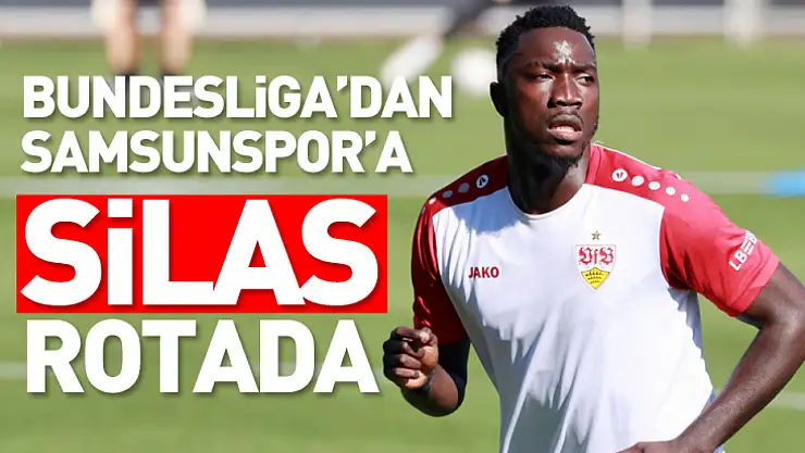 Bundesliga'dan Samsunspor'a: Silas Rotada