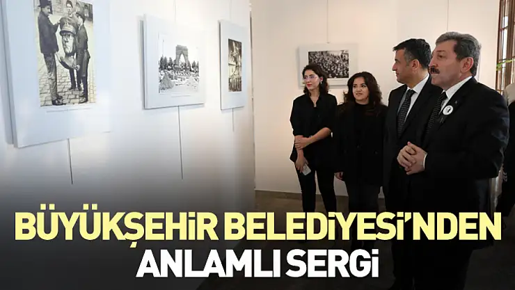 Büyükşehir belediyesi'nden anlamlı sergi