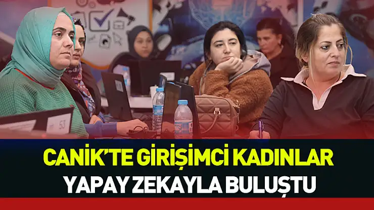 Canik'te yapay zeka eğitimi veriliyor