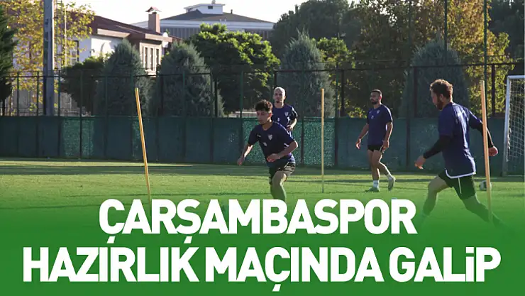 Çarşambaspor hazırlık maçında galip
