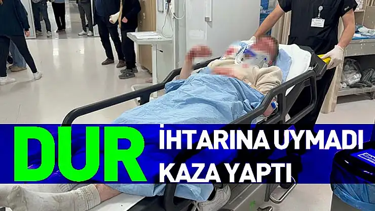 Dur ihtarına uymadı kaza yaptı