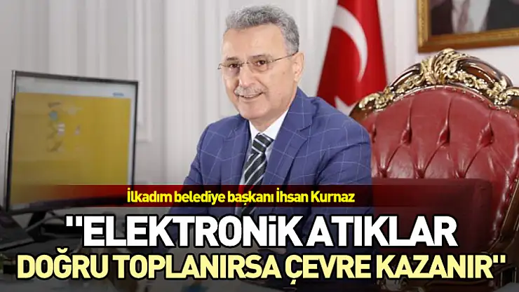'Elektronik atıklar doğru toplanırsa çevre kazanır'