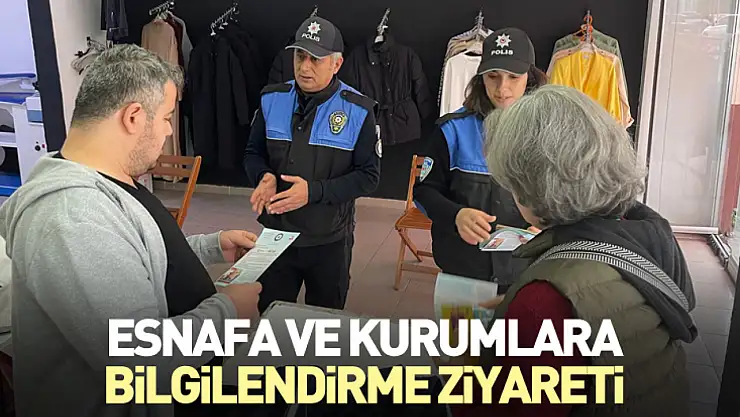 Esnafa ve Kurumlara Bilgilendirme Ziyareti