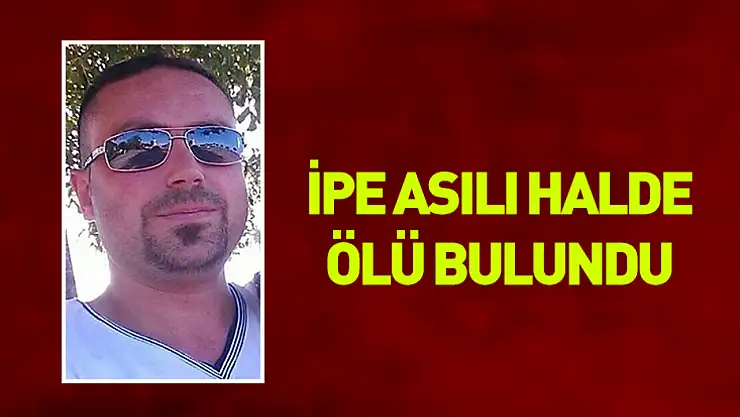 İpe asılı halde ölü bulundu