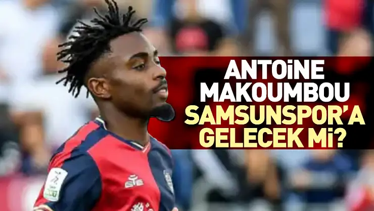 Makoumbou Samsunspor'a gelecek mi?
