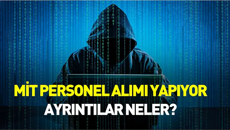MİT personel alımı: Başvuru nasıl yapılır, şartlar neler?