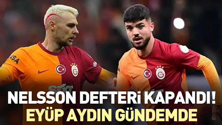 Nelsson Defteri Kapandı! Eyüp Aydın Gündemde